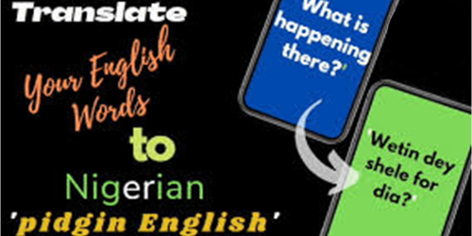 nigerian pidgin english translator